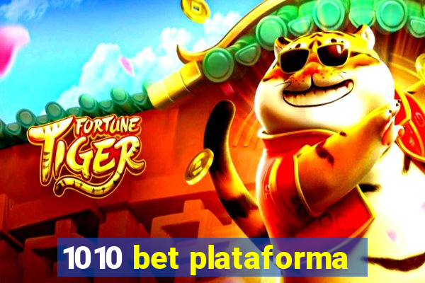 1010 bet plataforma